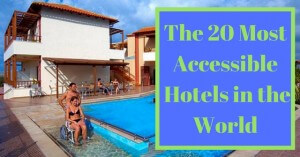 The 20 Best Handicap & Wheelchair Accessible Hotels in the World