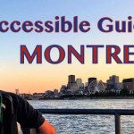 A Wheelchair Accessible Guide to Montreal, Canada