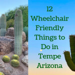 12 Wheelchair Friendly Things to Do in Tempe Arizona (and Where to Stay)